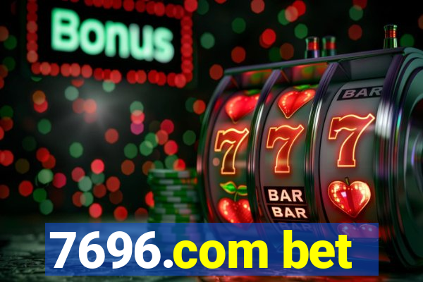 7696.com bet